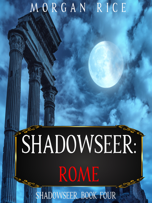 Title details for Shadowseer: Rome by Morgan Rice - Available